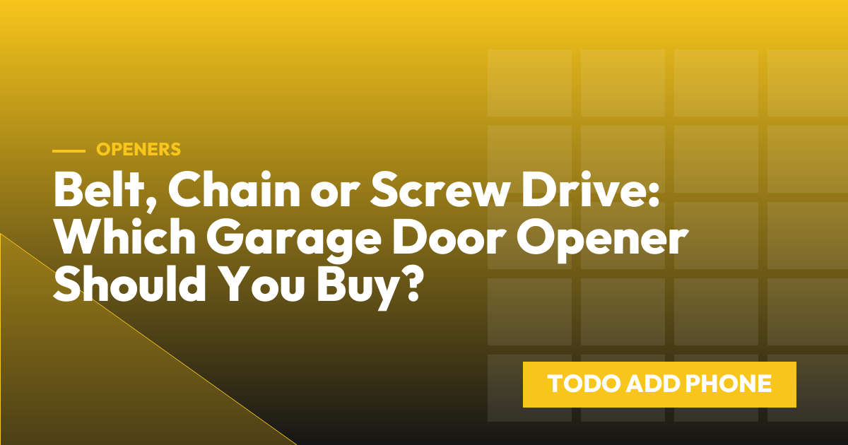 Belt, Chain or Screw Drive: Which Garage Door Opener Should You Buy?