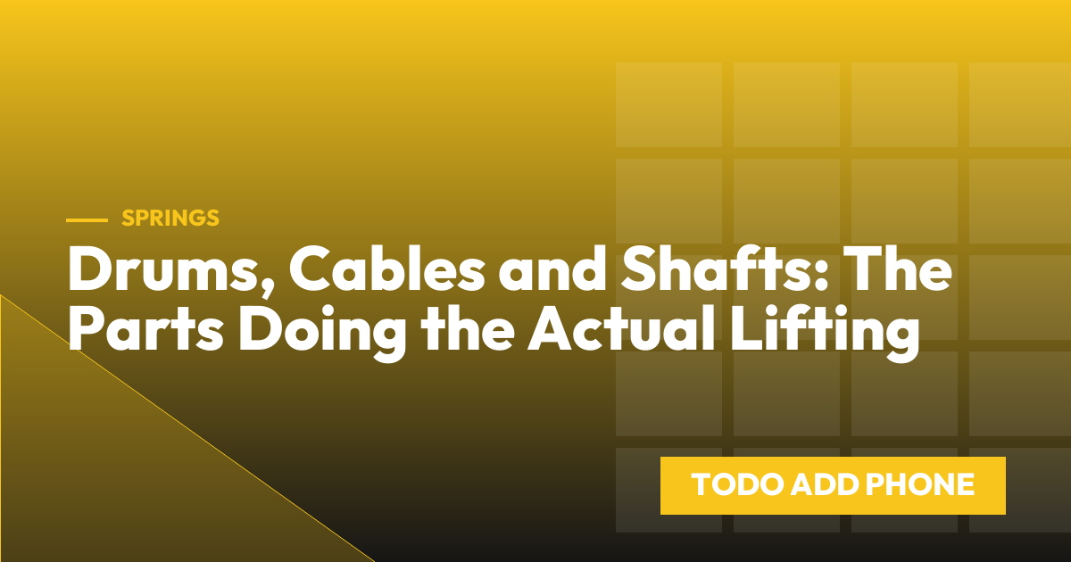 Drums, Cables and Shafts: The Parts Doing the Actual Lifting