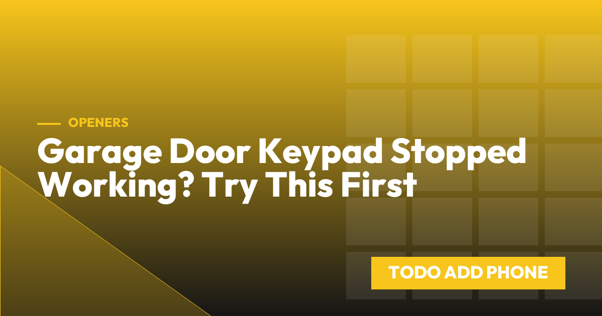 Garage Door Keypad Stopped Working? Try This First