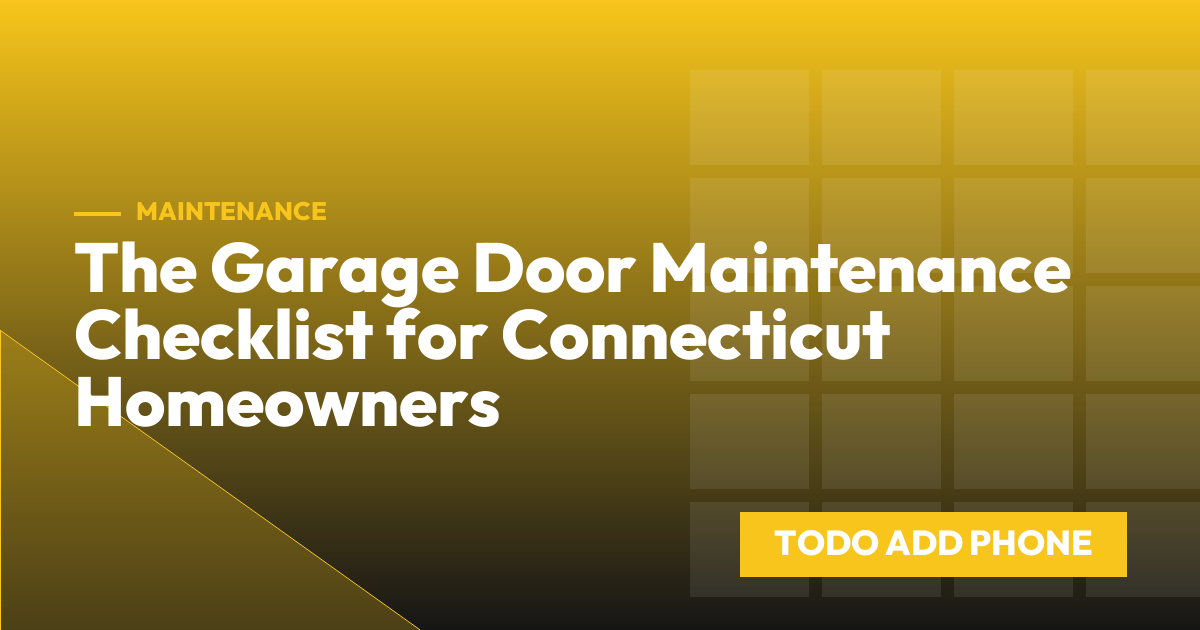 The Garage Door Maintenance Checklist for Connecticut Homeowners