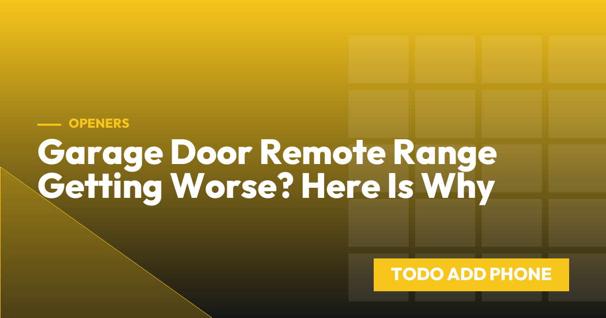 Garage Door Remote Range Getting Worse? Here Is Why