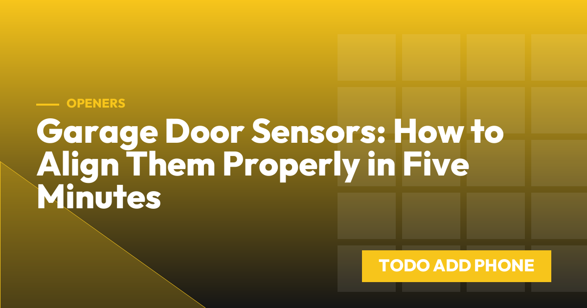 Garage Door Sensors: How to Align Them Properly in Five Minutes