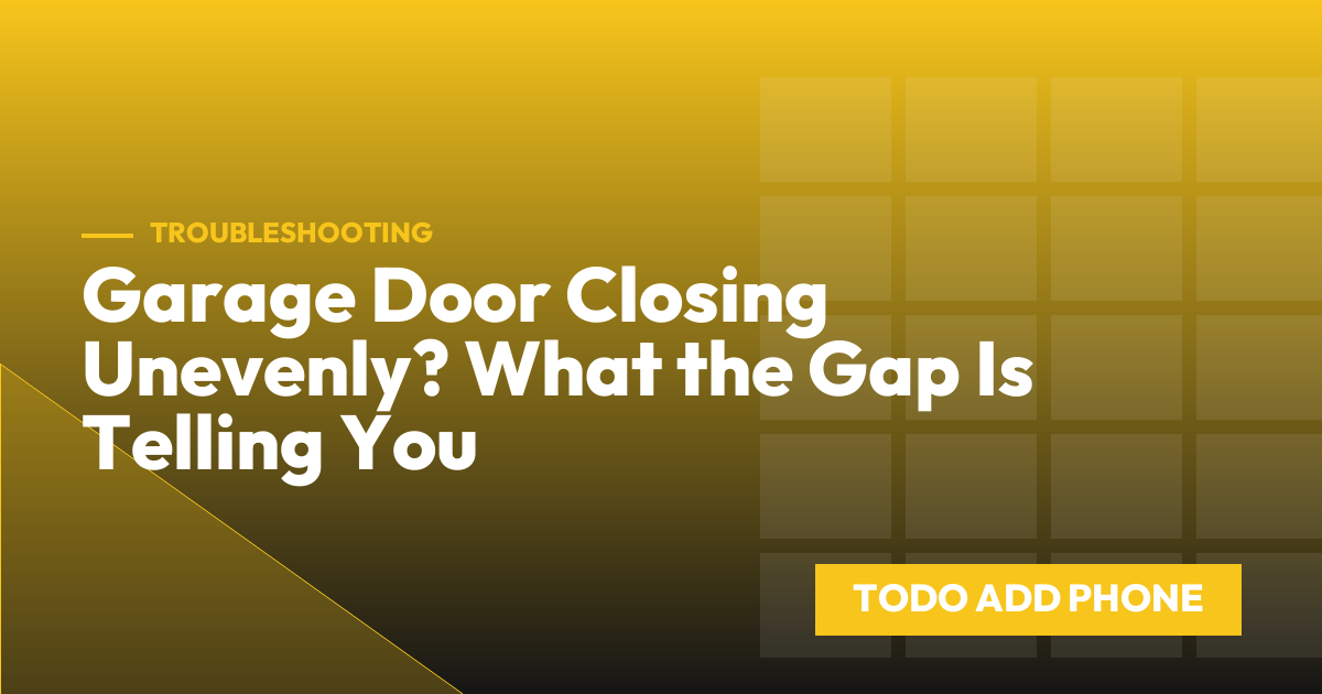 Garage Door Closing Unevenly? What the Gap Is Telling You