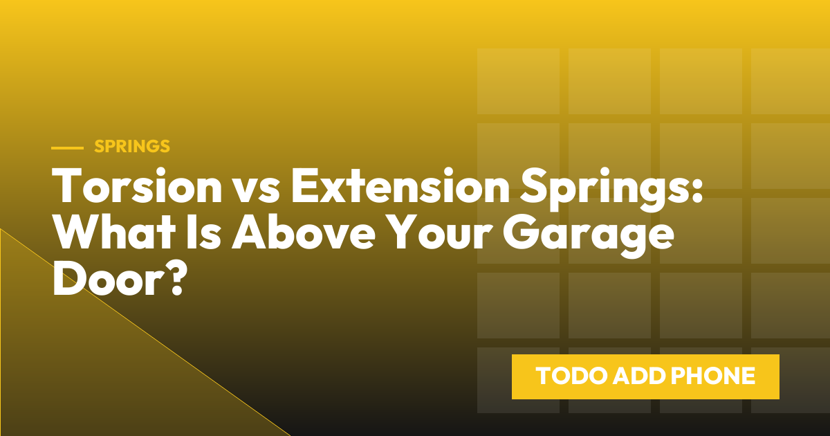 Torsion vs Extension Springs: What Is Above Your Garage Door?